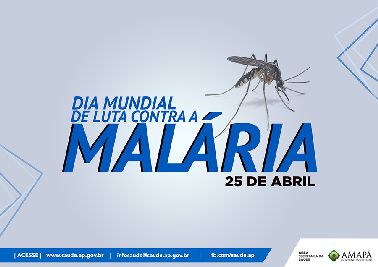 notícia: Amapá celebra Dia Mundial de Luta contra a Malária com redução de 11,89% dos casos