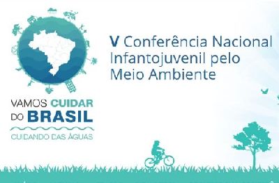 notícia: Conferência Infantojuvenil pelo Meio Ambiente vai discutir os cuidados com a água