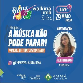 notícia:  A música não pode parar!  Walkíria Lima apresenta lives para aproximar alunos, professores e público externo