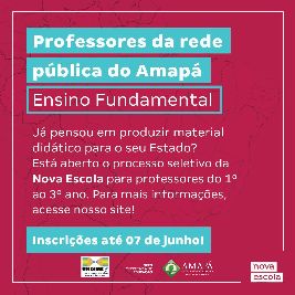 notícia: Nova Escola abre inscrições para professores do Amapá; veja edital