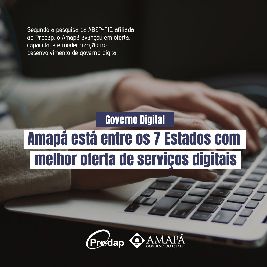 notícia: Amapá está entre os 7 estados com melhor oferta de serviços digitais