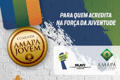 notícia: Comenda Amapá Jovem busca reconhecer parceiros do programa