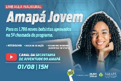 notícia: Aprovados na 5ª chamada do Amapá Jovem são convocados para aula inaugural