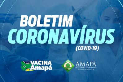 notícia: Boletim Informativo COVID-19: Amapá, 6 de maio de 2021