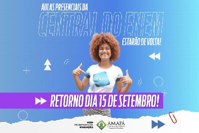 notícia: Central do Enem retoma aulas presenciais a partir desta quarta-feira, 15