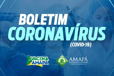 notícia: Boletim Informativo COVID-19: Amapá, 17 de março de 2021