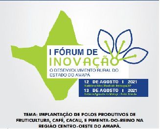 notícia: I Fórum de Inovação reunirá entidades da agricultura para implantação de polos produtivos no Amapá