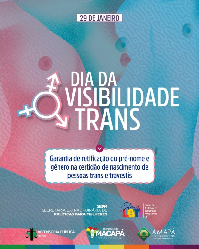 notícia: Dia da Visibilidade Trans: Governo do Amapá mobiliza órgãos estaduais para Retificação de Registro Civil